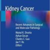 Kidney Cancer: Recent Advances in Surgical and Molecular Pathology 1st ed. 2020 Edition PDF