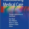 Transitioning Medical Care: Through Adolescence to Adulthood  2019 PDF