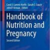 Handbook of Nutrition and Pregnancy (Nutrition and Health) 2nd ed. 2018 Edition PDF