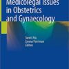 Medicolegal Issues in Obstetrics and Gynaecology 1st ed. 2018 Edition PDF