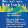 Oxidative Stress in Human Reproduction: Shedding Light on a Complicated Phenomenon (Springerbriefs in Reproductive Biology) 1st ed. 2017 Edition PDF