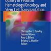 Patient Safety and Quality in Pediatric Hematology/Oncology and Stem Cell Transplantation 1st ed. 2017 Edition PDF
