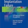 Recurrent Implantation Failure: Etiologies and Clinical Management 1st ed. 2018 Edition PDF