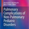 Pulmonary Complications of Non-Pulmonary Pediatric Disorders (Respiratory Medicine) 1st ed. 2018 Edition PDF