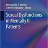 Sexual Dysfunctions in Mentally Ill Patients (Trends in Andrology and Sexual Medicine) 1st ed. 2018 Edition PDF