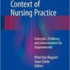 The Organizational Context of Nursing Practice: Concepts, Evidence, and Interventions for Improvement 1st ed. 2018 Edition PDF