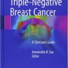 Triple-Negative Breast Cancer: A Clinician’s Guide 1st ed. 2018 Edition PDF
