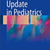 Update in Pediatrics 1st ed. 2018 Edition PDF