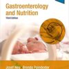 Gastroenterology and Nutrition: Neonatology Questions and Controversies (Neonatology: Questions & Controversies) 3rd Edition PDF