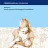 Breastfeeding and Breast Milk - From Biochemistry to Impact: A Multidisciplinary Introduction 1st Edition PDF