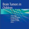 Brain Tumors in Children 1st ed. 2018 Edition PDF