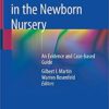 Common Problems in the Newborn Nursery: An Evidence and Case-based Guide 1st ed. 2019 Edition PDF
