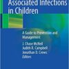Healthcare-Associated Infections in Children: A Guide to Prevention and Management 1st ed. 2019 Edition PDF