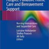 Hospice Palliative Home Care and Bereavement Support: Nursing Interventions and Supportive Care 1st ed. 2019 Edition PDF