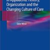 Frontier Nursing in Appalachia: History, Organization and the Changing Culture of Care  2019  PDF