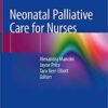 Neonatal Palliative Care for Nurses  2020 PDF