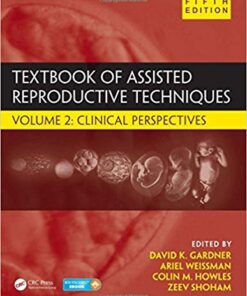 Textbook of Assisted Reproductive Techniques: Volume 2: Clinical Perspectives 5th Edition PDF