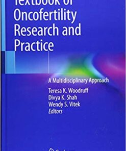 Textbook of Oncofertility Research and Practice: A Multidisciplinary Approach 1st ed. 2019 Edition PDF