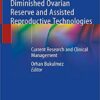 Diminished Ovarian Reserve and Assisted Reproductive Technologies: Current Research and Clinical Management 1st ed. 2020 Edition PDF