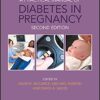 A Practical Manual of Diabetes in Pregnancy (Practical Manual of Series) 2nd Edition PDF