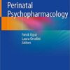 Perinatal Psychopharmacology 1st ed. 2019 Edition PDF