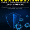 ​Coronavirus outbreak All the secrets revealed about the Covid-19 pandemic. A complete rational guide of its Evolution, Expansion, Symptoms and First Defense.