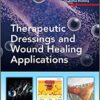 Therapeutic Dressings and Wound Healing Applications (Advances in Pharmaceutical Technology) 1st Edition PDF