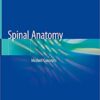 Spinal Anatomy: Modern Concepts 1st ed. 2020 Edition PDF
