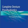 Complete Denture Prosthodontics: Planning and Decision-Making 1st ed. 2018 Edition PDF