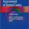 Detection and Assessment of Dental Caries: A Clinical Guide 1st ed. 2019 Edition PDF