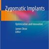 Zygomatic Implants: Optimization and Innovation 1st ed. 2020 Edition PDF