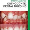 Basic Guide To Orthodontic Dental Nursing 1st Edition PDF