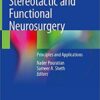 Stereotactic and Functional Neurosurgery: Principles and Applications 1st ed. 2020 Edition PDF