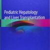 Pediatric Hepatology and Liver Transplantation 1st ed. 2019 Edition PDF