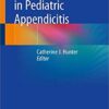 Controversies in Pediatric Appendicitis 1st ed. 2019 Edition PDF