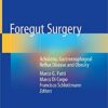 Foregut Surgery: Achalasia, Gastroesophageal Reflux Disease and Obesity 1st ed. 2020 Edition PDF