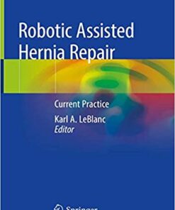 Robotic Assisted Hernia Repair: Current Practice 1st ed. 2019 Edition PDF