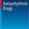 Antiarrhythmic Drugs (Current Cardiovascular Therapy) 1st ed. 2020 Edition PDF