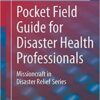 Pocket Field Guide for Disaster Health Professionals: Missioncraft in Disaster Relief® Series 1st ed. 2020 Edition PDF