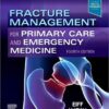 Fracture Management for Primary Care and Emergency Medicine 4th Edition PDF