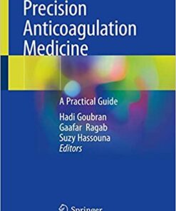 Precision Anticoagulation Medicine: A Practical Guide 1st ed. 2020 Edition PDF