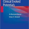 Clinical Evoked Potentials: An Illustrated Manual 1st ed. 2020 Edition PDF
