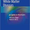 White Matter Diseases: An Update for Neurologists 1st ed. 2020 Edition PDF