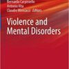 Violence and Mental Disorders (Comprehensive Approach to Psychiatry) 1st ed. 2020 Edition PDF