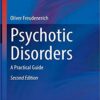 Psychotic Disorders: A Practical Guide (Current Clinical Psychiatry) 2nd ed. 2020 Edition PDF