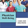 Physician Well-being: Cases and Solutions 1st Edition PDF