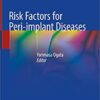 Risk Factors for Peri-implant Diseases 1st ed. 2020 Edition PDF