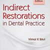 Indirect Restorations in Dental Practice 2/e Edition PDF