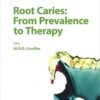 Root Caries: From Prevalence to Therapy 1st Edition PDF
