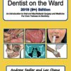 Dentist on the Ward 2019 (9th) Edition: An Introduction to Oral and Maxillofacial Surgery and Medicine For Core Trainees in Dentistry 9th ed. Edition PDF
